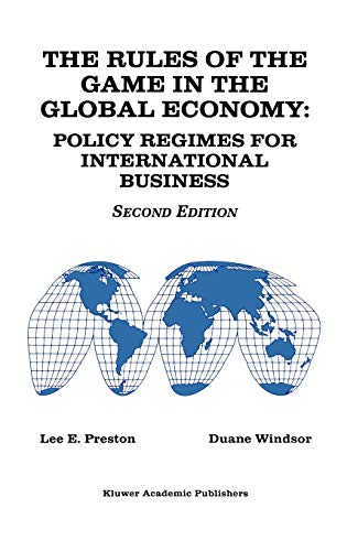 The Rules of the Game in the Global Economy: Policy Regimes for International Business