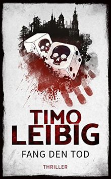 Fang den Tod: Thriller (Goldmann und Brandner - Band 5)