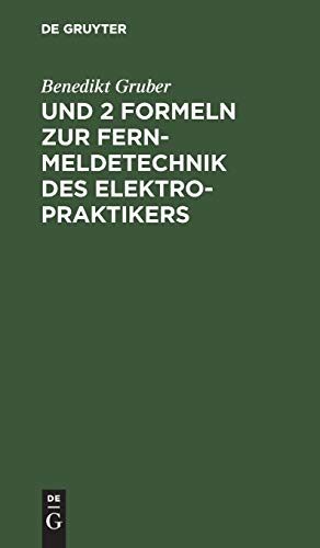 Und 2 Formeln zur Fernmeldetechnik des Elektropraktikers: Ergänzungsband zu 7 Formeln genügen für den Elektropraktiker
