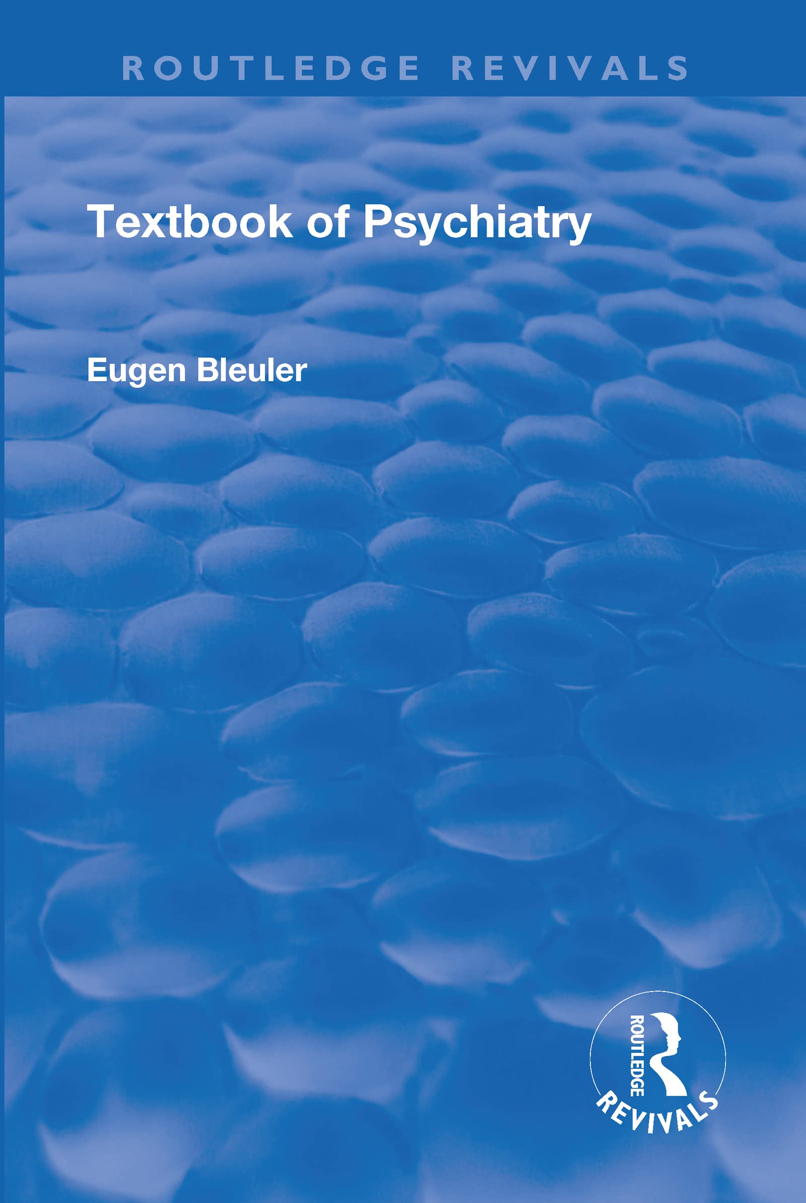 Textbook of Psychiatry: Textbook of Psychiatry (1924) (Routledge Revivals)
