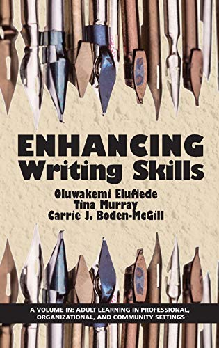 Enhancing Writing Skills (HC) (Adult Learning in Professional, Organizational, and Community Settings)