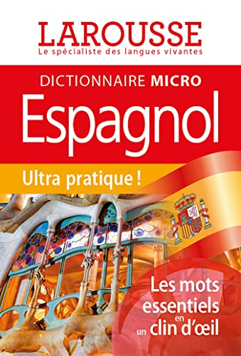 Dictionnaire micro Larousse espagnol : français-espagnol, espagnol-français