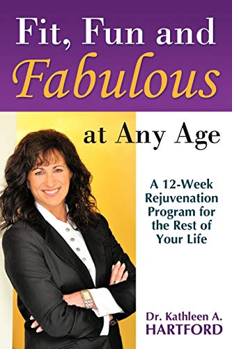 Fit, Fun and Fabulous: At Any Age