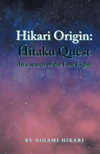 Hikari Origin: Hitaku Quest -In a Search of the Lost Light-