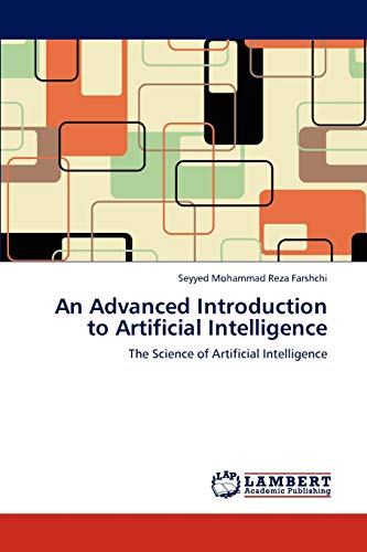 An Advanced Introduction to Artificial Intelligence: The Science of Artificial Intelligence
