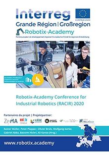 Robotix-Academy Conference for Industrial Robotics (RACIR) 2020 (Berichte aus der Robotik)
