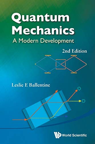 Ballentine, Leslie E Quantum Mechanics, A Modern Development (2Nd Edition)
