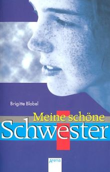 Meine schöne Schwester.