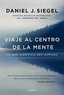 Viaje al centro de la mente : lo que significa ser humano (Contextos)