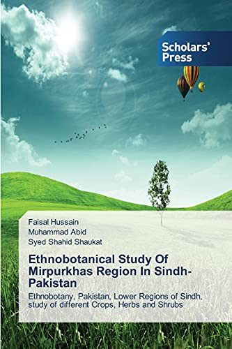 Ethnobotanical Study Of Mirpurkhas Region In Sindh‐Pakistan: Ethnobotany, Pakistan, Lower Regions of Sindh, study of different Crops, Herbs and Shrubs