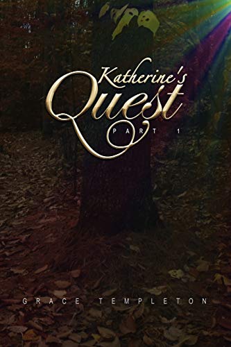 Katherine's Quest: Part 1