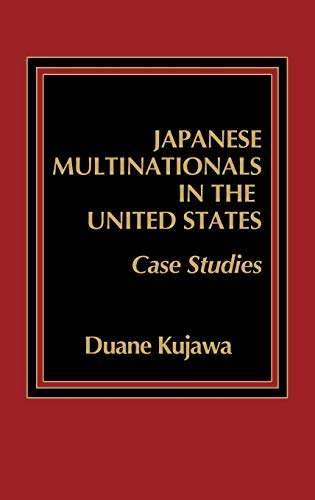 Japanese Multinationals in the United States: Case Studies