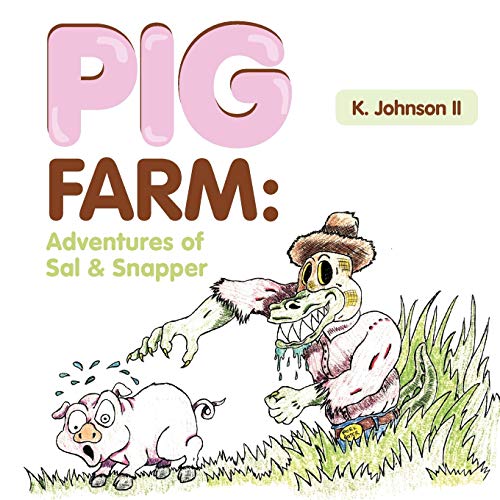 Pig Farm: Adventures of Sal & Snapper: Adventures of Sal & Snapper
