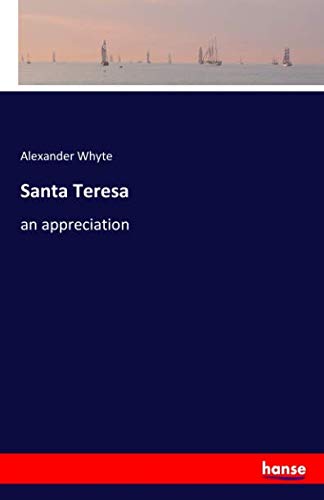 Santa Teresa: an appreciation