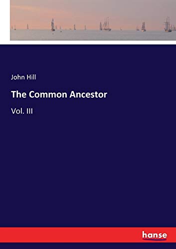 The Common Ancestor: Vol. III