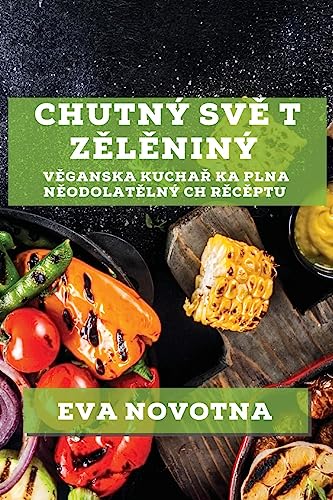 Chutný Sv¿ t Z¿l¿niný: V¿ganska Kucha¿ ka Plna N¿odolat¿lný ch R¿c¿ptu