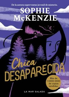 Chica desaparecida: Primera novela de la reina de thrillers juveniles bestseller con más de un millón de copias vendidas (La Mar Salada, Band 1)