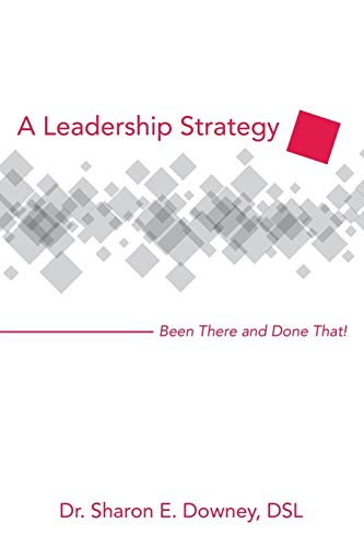 A Leadership Strategy: Been There and Done That!
