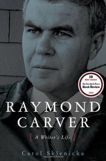 Raymond Carver: A Writer's Life