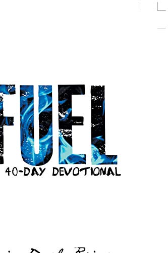 Fuel: A 40-Day Devotional