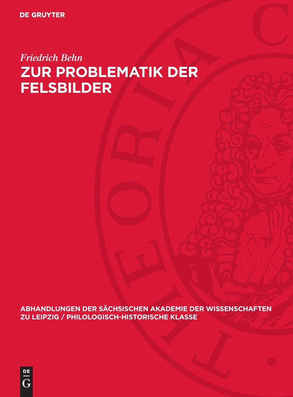 Zur Problematik der Felsbilder (Abhandlungen der Sächsischen Akademie der Wissenschaften zu Leipzig / Philologisch-historische Klasse, 54,1)