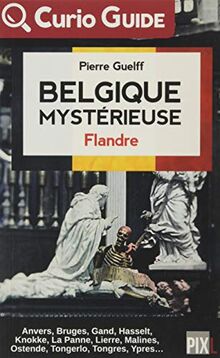 Belgique mystérieuse - Flandre