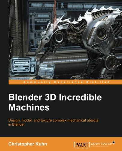 Blender 3D Incredible Machines (English Edition)