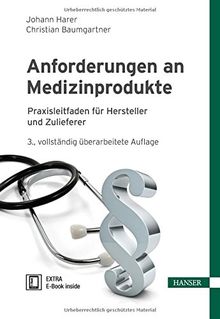 Anforderungen an Medizinprodukte: Praxisleitfaden für Hersteller und Zulieferer