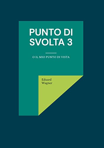 Punto di svolta 3: O il mio punto di vista