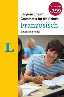 Langenscheidt Grammatik für die Schule: Französisch: 5. Klasse bis Abitur