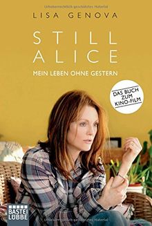 Still Alice: Mein Leben ohne Gestern. Roman