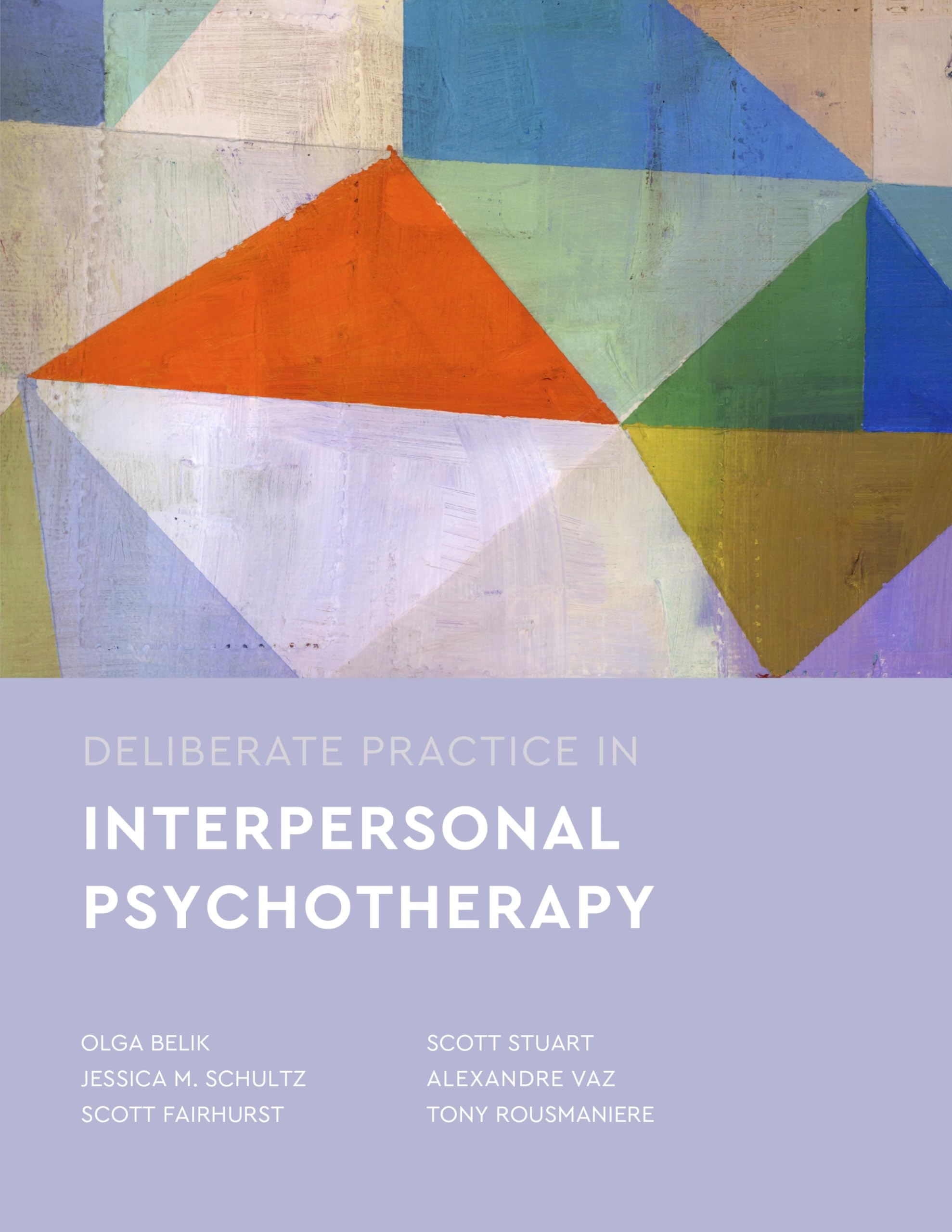 Deliberate Practice in Interpersonal Psychotherapy (Essentials of Deliberate Practice)
