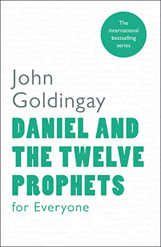 Daniel and the Twelve Prophets for Everyone (For Everyone Series: Old Testament, Band 17)
