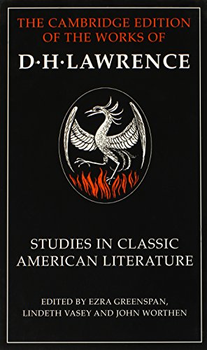 Studies in Classic American Literature (The Cambridge Edition of the Works of D. H. Lawrence)