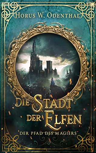 Der Pfad des Magiers: Die Stadt der Elfen