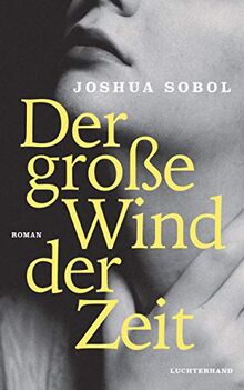 Der große Wind der Zeit: Roman