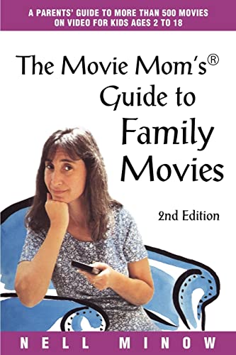 The Movie Mom's® Guide to Family Movies: 2nd Edition