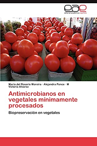 Antimicrobianos en vegetales mínimamente procesados: Biopreservación en vegetales
