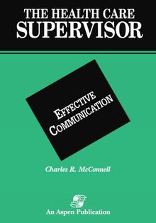 Effective Communication (Health Care Superv) (Health Care Supervisor)