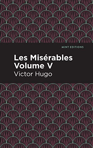 Les Miserables Volume V: Jean Valjean (Mint Editions―Historical Fiction, Band 5)