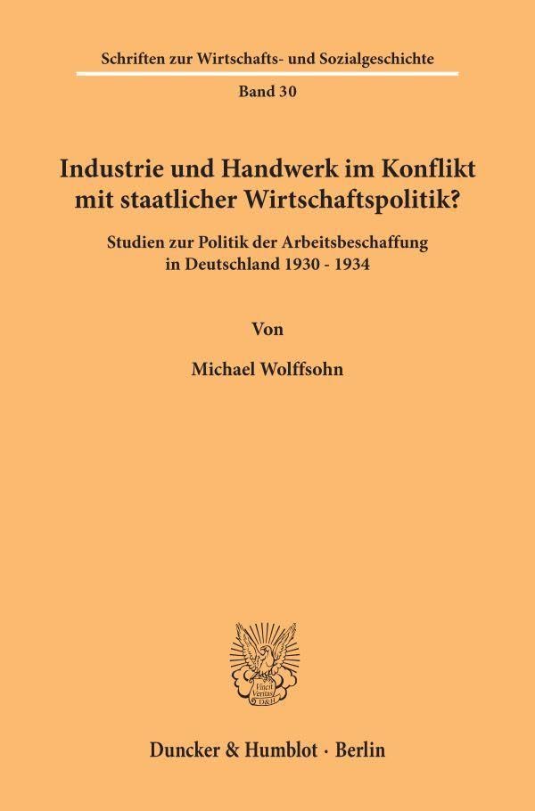 Industrie und Handwerk im Konflikt mit staatlicher Wirtschaftspolitik?