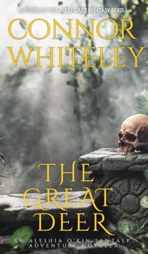 The Great Deer: An Aleshia Fantasy Adventure Novella (The Aleshia O'Kin Fantasy Adventure Stories, Band 3)