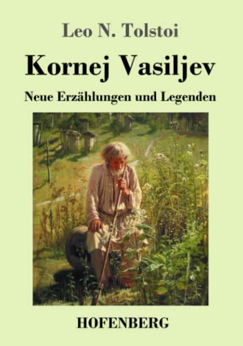 Kornej Vasiljev: Neue Erzählungen und Legenden