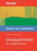 Übungsgrammatik DaF für Fortgeschrittene, neue Rechtschreibung, Übungsbuch: Mit integriertem Lösungsschlüssel
