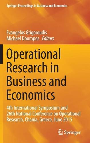 Operational Research in Business and Economics: 4th International Symposium and 26th National Conference on Operational Research, Chania, Greece, June ... Proceedings in Business and Economics)