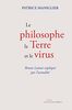 Le philosophe, la terre et le virus: Bruno Latour expliqué par l'actualité