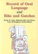 Record of Oral Language and Biks and Gutches