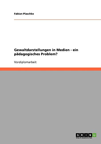Gewaltdarstellungen in Medien - ein pädagogisches Problem?