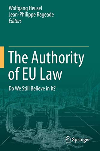 The Authority of EU Law: Do We Still Believe in It?