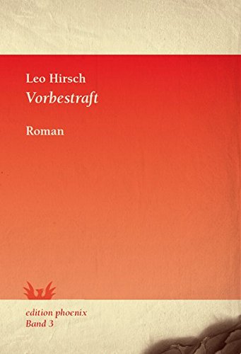 Vorbestraft: Roman (edition phoenix)